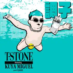 調子 (feat. KUYA MIGUEL) - Single by T-STONE album reviews, ratings, credits