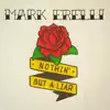 Nothin' but a Liar - Single album lyrics, reviews, download