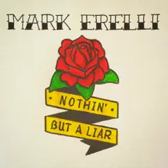 Nothin' but a Liar - Single by Mark Erelli album reviews, ratings, credits