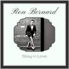 Stay in Love - Single by Ron Bernard album reviews, ratings, credits