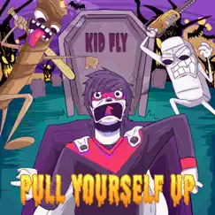 Pull Yourself Up - EP by Kid Fly album reviews, ratings, credits