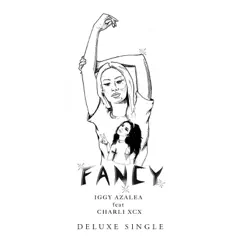 Fancy (feat. Charli XCX) [Deluxe] - Single by Iggy Azalea album reviews, ratings, credits