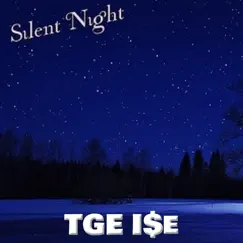 Silent Night - Single by TGE I$E album reviews, ratings, credits