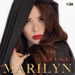 No Sé - Single by Marilyn Odessa album reviews, ratings, credits