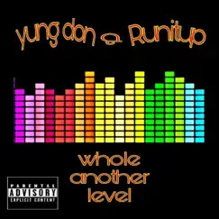 Whole Another Level - Single by Runitupondatrack & Yung Don album reviews, ratings, credits