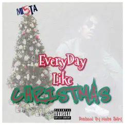 EveryDay Like Christmas - Single by Mi5ta album reviews, ratings, credits