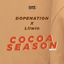 Cocoa Season Remix - Single by DopeNation & Lilwin album reviews, ratings, credits