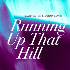 Running Up That Hill (Lomea Reworks) - Single by David Baron & Donna Lewis album reviews, ratings, credits