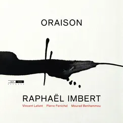 Oraison by Raphaël Imbert album reviews, ratings, credits