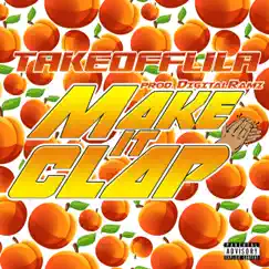 Make It Clap - Single by TakeoffLila album reviews, ratings, credits
