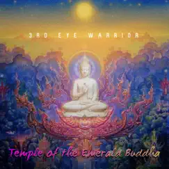 Temple of the Emerald Buddha - Single by 3rd Eye Warrior album reviews, ratings, credits