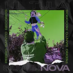 SuperNova (feat. PedroSanto) - Single by Lil Tula album reviews, ratings, credits