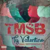 T.M.S.B. (feat. Butterfly Ty) - Single album lyrics, reviews, download