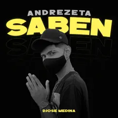 Saben - Single by Andrezeta & Djose medina album reviews, ratings, credits