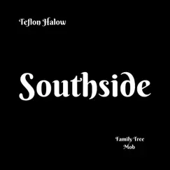 Southside - Single by Teflon Halow album reviews, ratings, credits