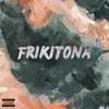 Frikitona - Single album lyrics, reviews, download