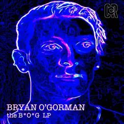 The B.O.G. LP by Bryan O'Gorman album reviews, ratings, credits