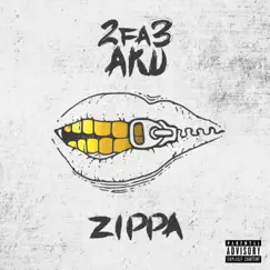Zippa - Single by 2fa3 Aku album reviews, ratings, credits