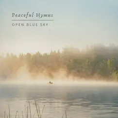 Peaceful Hymns - EP by Open Blue Sky album reviews, ratings, credits
