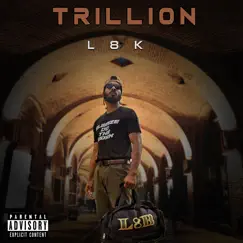 Trillion - Single by L8k album reviews, ratings, credits