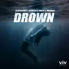 Drown - Single album lyrics, reviews, download