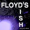 Floyd's Dish - Single album lyrics, reviews, download