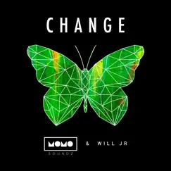 Change - Single by Momo Soundz & Will Jr. album reviews, ratings, credits