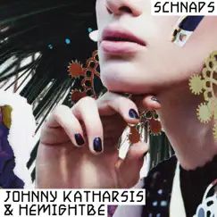 Schnaps - Single by Johnny Katharsis & HeMightBe album reviews, ratings, credits