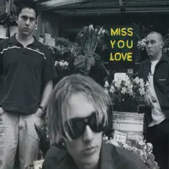 Miss You Love - EP by Silverchair album reviews, ratings, credits