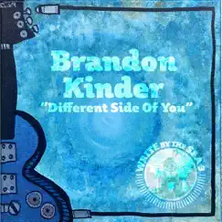 Different Side of You - Single by Brandon Kinder album reviews, ratings, credits