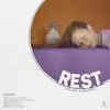 Rest (feat. AVALANCHE) - Single album lyrics, reviews, download