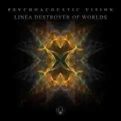 Linea Destroyer of Worlds - Single by Psychoacoustic Vision album reviews, ratings, credits