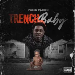 Trench Baby by Yung Flexx album reviews, ratings, credits