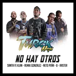 No Hay Otros (feat. B-Raster & Remik Gonzalez) Song Lyrics