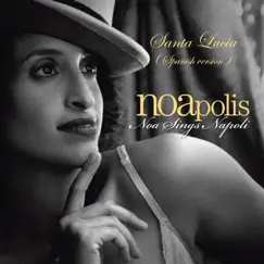 Santa Lucia (Noa Sings Napoli – Spanish Version) - Single by Noa album reviews, ratings, credits