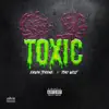 Toxic (feat. Tori West) - Single album lyrics, reviews, download