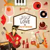 Joy, Love & Happiness: Gospel, Funky, Swing, Bossa Nova album lyrics, reviews, download