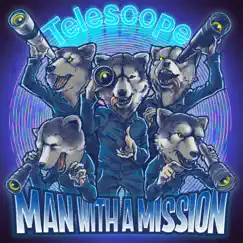 Telescope - Single by MAN WITH A MISSION album reviews, ratings, credits