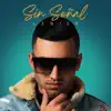 Sin Señal - Single album lyrics, reviews, download