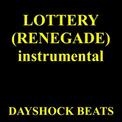 Lottery (Renegade) [Instrumental] Song Lyrics