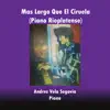 Mas Largo Que El Ciruela (Piano Rioplatense) album lyrics, reviews, download