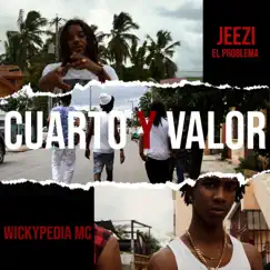 Cuarto y Valor (feat. Jezzi El Problema) - Single by Wickypedia Mc album reviews, ratings, credits