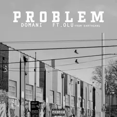 Problem (feat. Olu from Earthgang) Song Lyrics