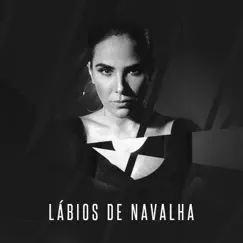 Lábios de Navalha - Single by Wanessa Camargo album reviews, ratings, credits