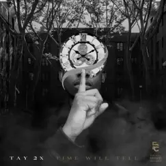 Time Will Tell by Tay 2x album reviews, ratings, credits