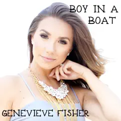 Boy in a Boat - Single by Genevieve Fisher album reviews, ratings, credits
