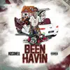 Been Havin' album lyrics, reviews, download