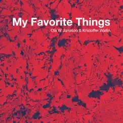My Favorite Things - Single by Ola W Jansson & Kristoffer Wallin album reviews, ratings, credits