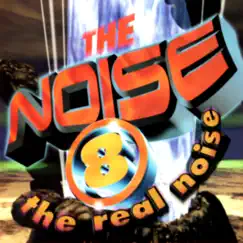 The Noise, Vol. 8: The Real Noise by The Noise album reviews, ratings, credits