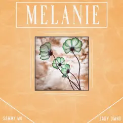 Melanie (Interlude) [feat. Lady Dmnd] - Single by Sammy Mo album reviews, ratings, credits